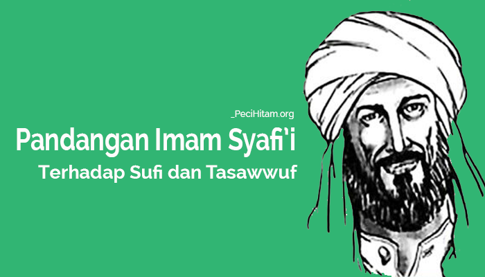 Benarkah Imam Asy-Syafi'i Mencela Sufi Sebagaimana Tuduhan Para Salafi Wahabi?