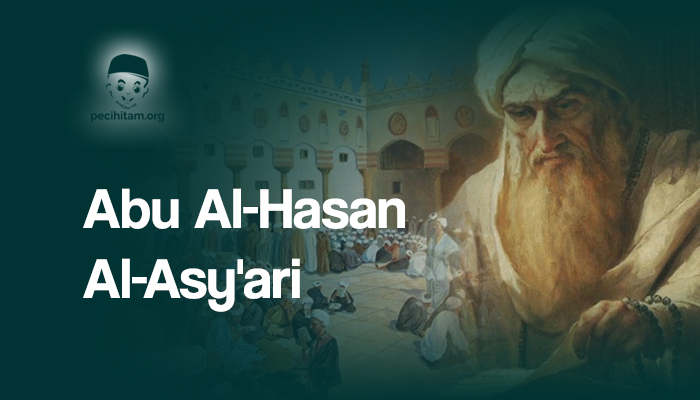 Sekilas Tentang Abu Al-Hasan Al-Asy'ari, Pendiri Ahlussunnah wal Jamaah