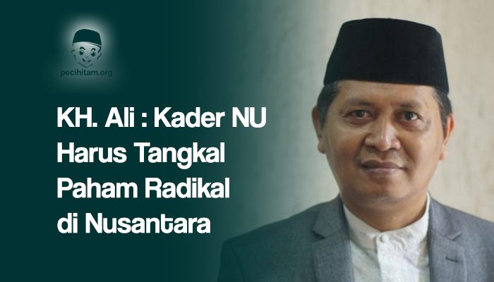 Tangkal Paham Radikal di Nusantara, Ayo Kader NU Bikin Road Show ke Daerah
