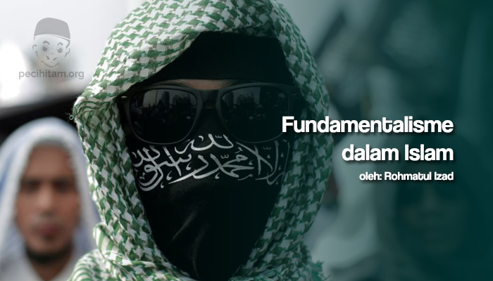 Problem Terminologis Gerakan Fundamentalisme dalam Islam
