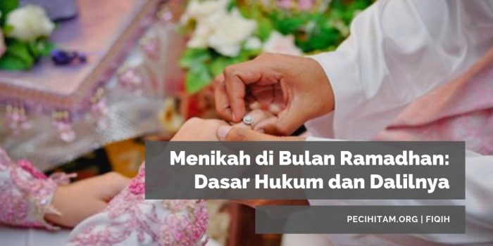 Menikah di Bulan Ramadhan: Dasar Hukum dan Dalilnya