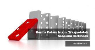 Karma Dalam Islam, Waspadalah Sebelum Bertindak