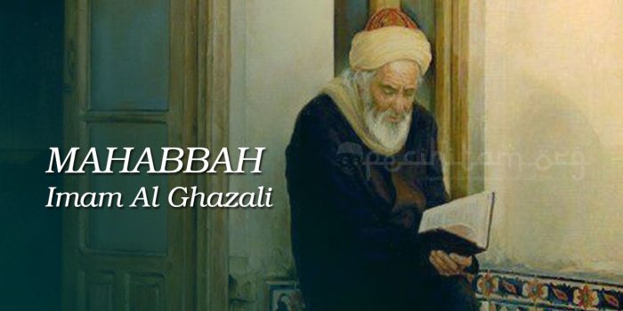 Konsep Mahabbah dalam Pandangan Imam Al Ghazali
