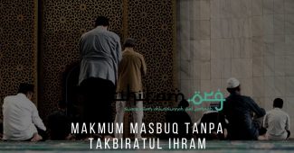 Makmum Masbuq Tanpa Takbiratul Ihram
