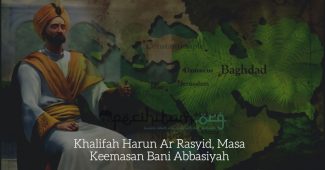 Khalifah Harun Ar Rasyid, Masa Keemasan Bani Abbasiyah