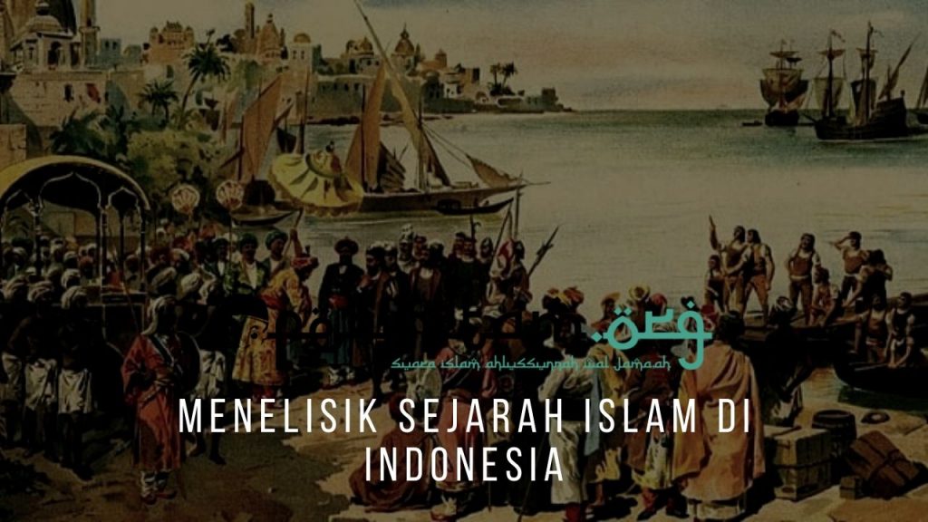 Menelisik Sejarah  Islam Di  Indonesia  Pecihitam org