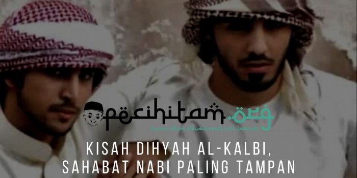 Kisah Dihyah Al-Kalbi, Sahabat Nabi Paling Tampan