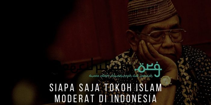 Siapa Saja Tokoh Islam Moderat Di Indonesia