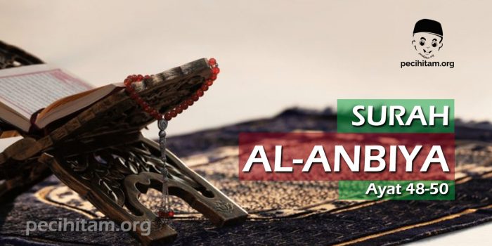 Surah Al-Anbiya Ayat 48-50